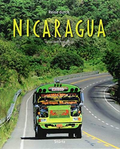 Reise durch Nicaragua: Ein Bildband mit über 200 Bildern auf 136 Seiten - STÜRTZ Verlag von Strtz Verlag